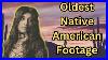Oldest-Native-American-Footage-Of-All-Time-Must-See-Videos-And-Photos-01-oooh
